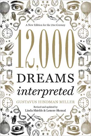 (image for) 12,000 Dreams Interpreted by Gustavus Hindman Miller