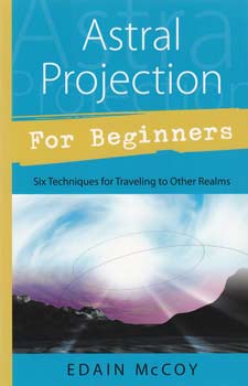 (image for) Astral Projection for Beginners by Edain McCoy